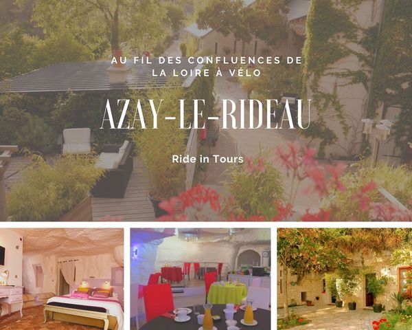 Azay le rideau hotel loire velo voyage vacances famille ride in tours